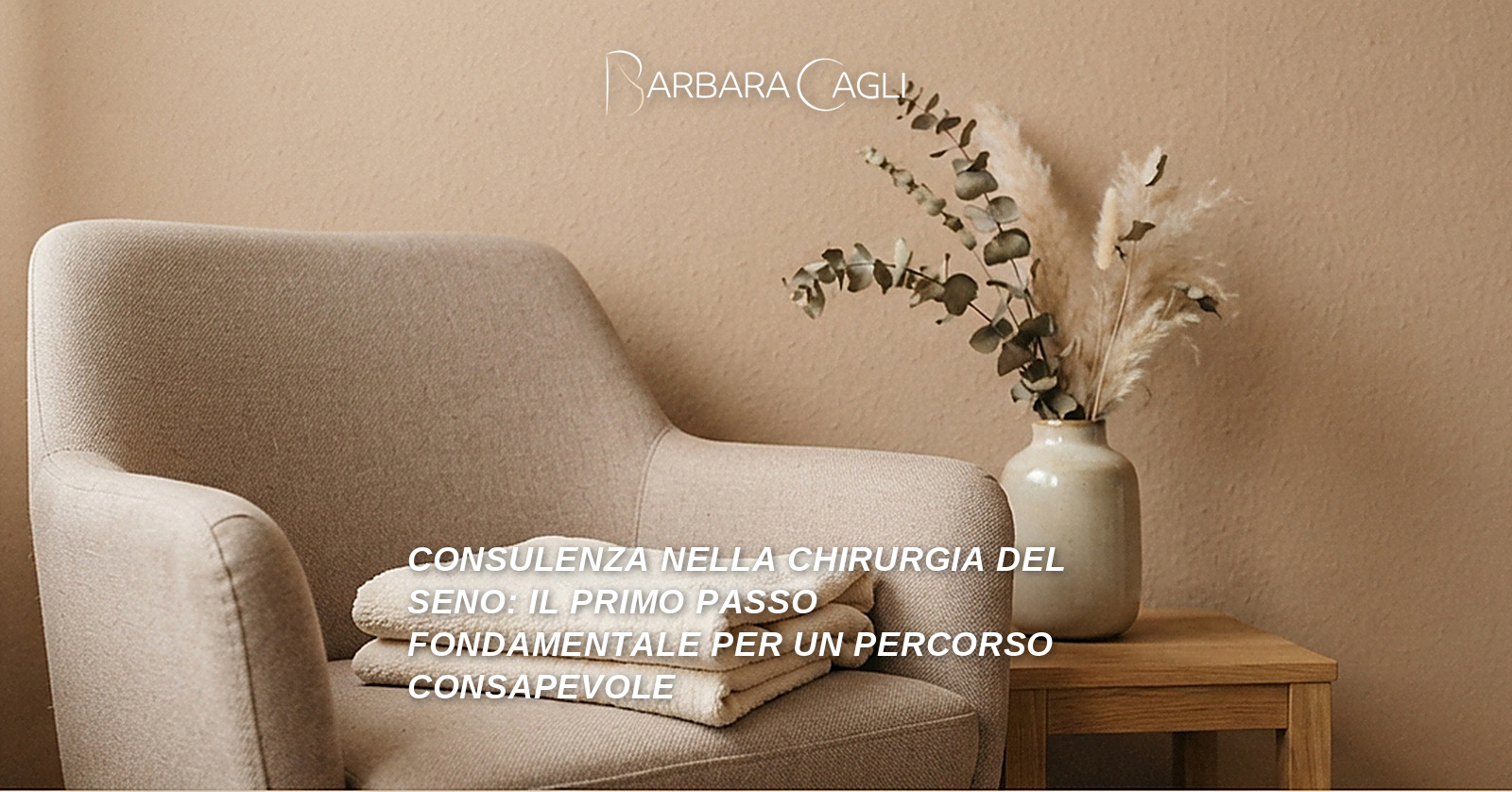 Consulenza nella chirurgia del seno: il primo passo fondamentale per un percorso consapevole