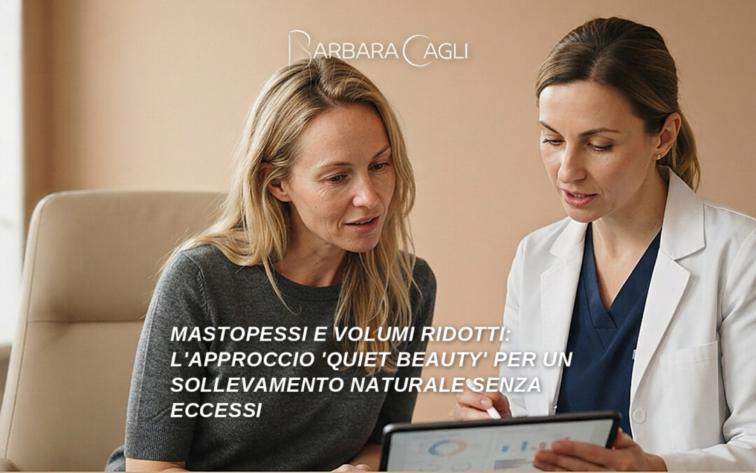 Mastopessi e volumi ridotti: l’approccio ‘Quiet Beauty’ per un sollevamento naturale senza eccessi
